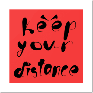 Keep your distance! Posters and Art